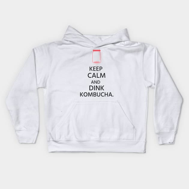 Keep Calm and Drink Kombucha! Kids Hoodie by Spinx1